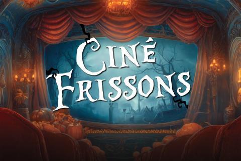 Ciné Frissons 2025